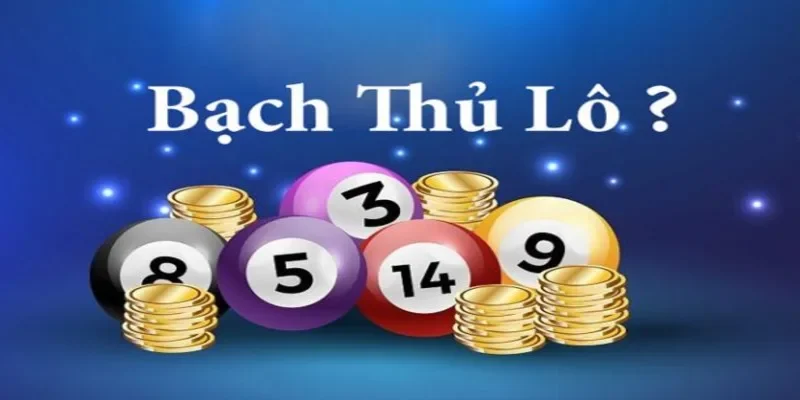 Bạch thủ lô và soi cầu kiểu bạch thủ lô